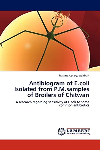 Antibiogram of E Coli Isolated from P M Samples of Broilers of Chitwan
