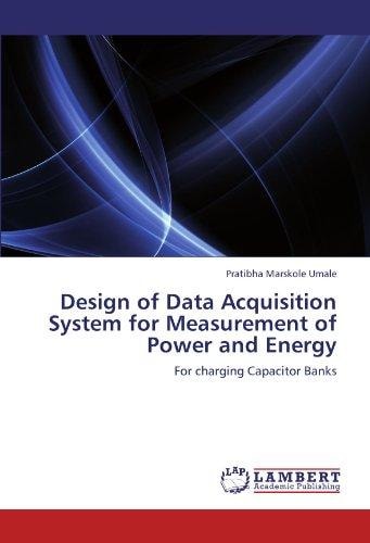 Design of Data Acquisition System for Measurement of Power and Energy