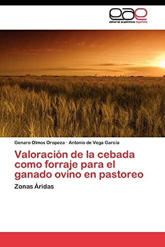 Valoración de la cebada como forraje para el ganado ovino en pastoreo Zonas Áridas