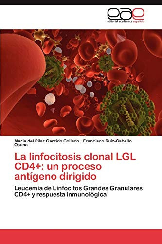La Linfocitosis Clonal Lgl Cd4+ Un Proceso Antígeno Dirigido
