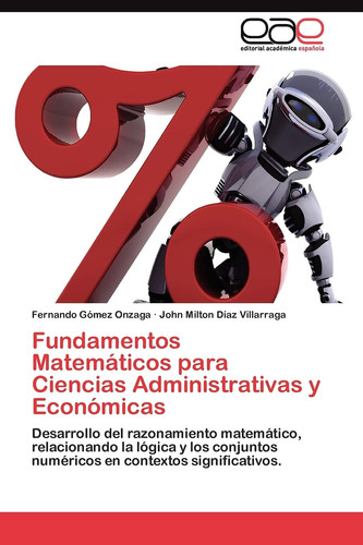 Fundamentos Matemáticos Para Ciencias Administrativas Y Económicas