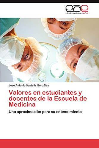 Valores en Estudiantes Y Docentes de la Escuela de Medicin