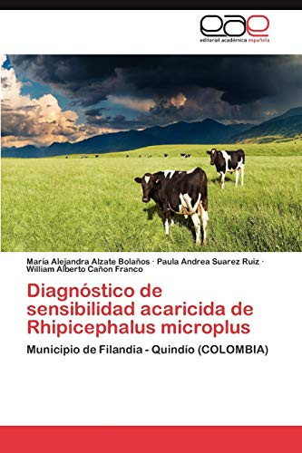 Diagnóstico de Sensibilidad Acaricida de Rhipicephalus Microplus