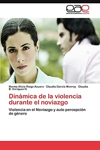 Dinámica de la Violencia Durante El Noviazgo