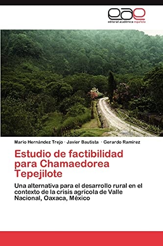 Estudio de Factibilidad Para Chamaedorea Tepejilote