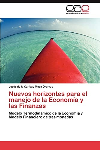 Nuevos Horizontes Para El Manejo de la Economía Y Las Finanzas