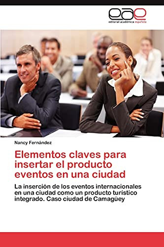 Elementos Claves Para Insertar El Producto Eventos en Una Ciudad