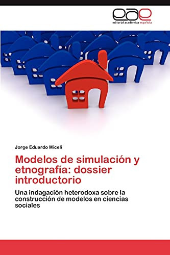 Modelos de Simulación Y Etnografí Dossier Introductorio