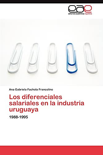 Los Diferenciales Salariales en la Industria Uruguay