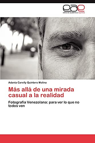 Más Allá de Una Mirada Casual a la Realidad