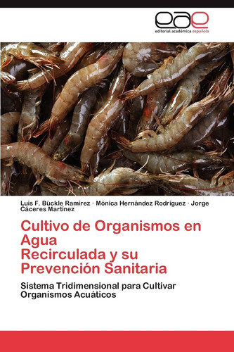 Cultivo de Organismos en Agua Recirculada Y Su Prevención Sanitari