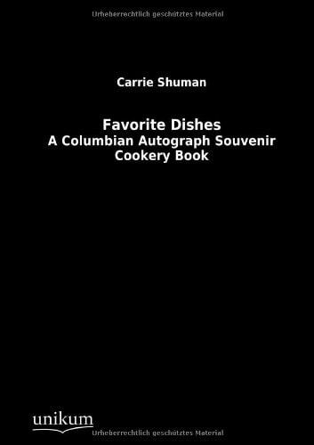 Favorite Dishes A Columbian Autograph Souvenir Cookery Book