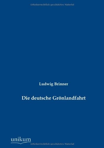 Die Deutsche Grönlandfahrt