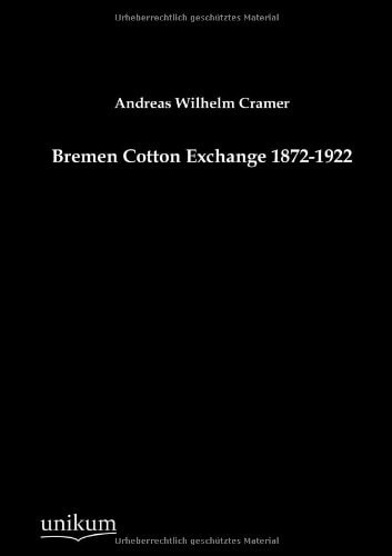 Bremen Cotton Exchange 1872-1922