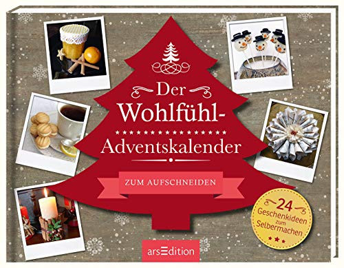 Der Wohlfühl-Adventskalender 24 Geschenkideen zum Selbermachen