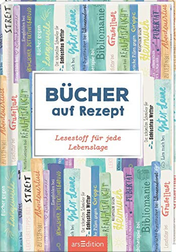Bücher auf Rezept Lesestoff für jede Lebenslage