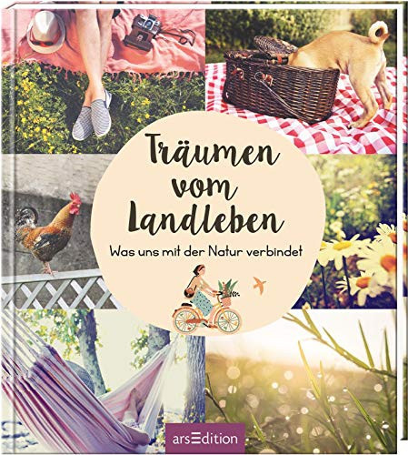 Träumen vom Landleben was uns mit der Natur verbindet
