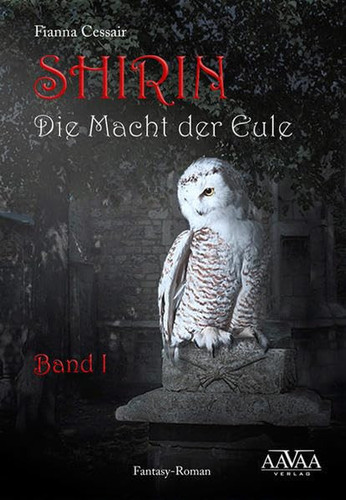 Shirin I Die Macht der Eule