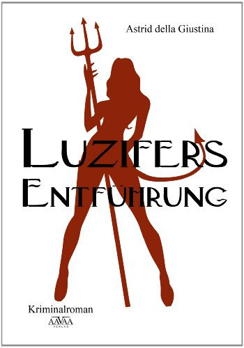 Luzifers Entführung Kriminalroman