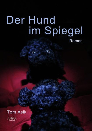 Der Hund im Spiegel Roman