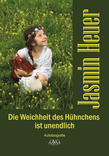 Die Weichheit des Hühnchens ist unendlich Autobiografie