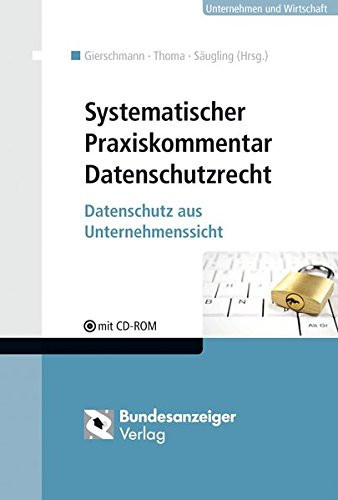 Systematischer Praxiskommentar Datenschutzrecht Datenschutz aus Unternehmenssicht