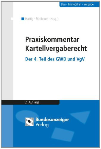 Praxiskommentar Kartellvergaberecht der 4. Teil des GWB und VgV