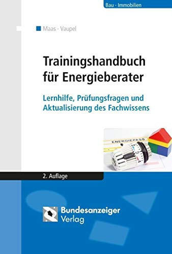 Trainingshandbuch für Energieberater Lernhilfe, Prüfungsfragen und Aktualisierung des Fachwissens