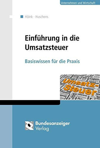 Einführung in die Umsatzsteuer Basiswissen für die Praxis