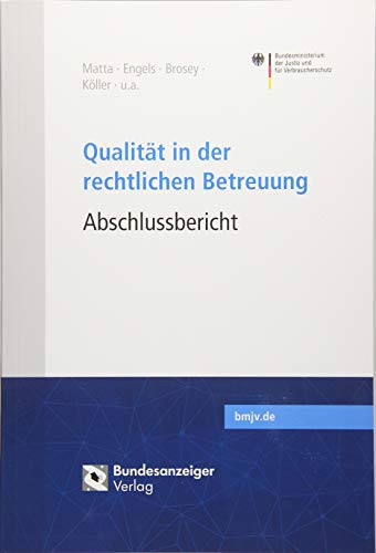 Qualität in der rechtlichen Betreuung Abschlussbericht