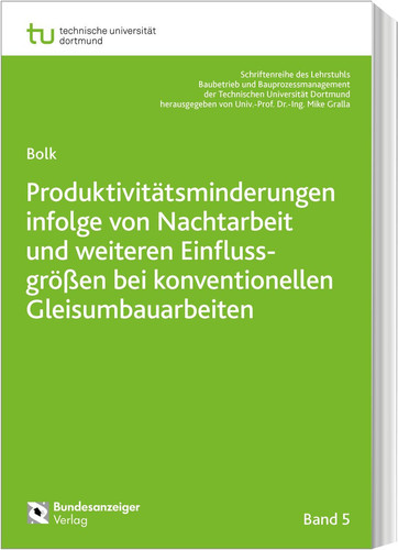 Produktivitätsminderungen infolge von Nachtarbeit und weiteren Einflussgrößen bei konventionellen Gleisumbauarbeiten