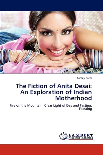 The Fiction of Anita Desai An Exploration of Indian Motherhood