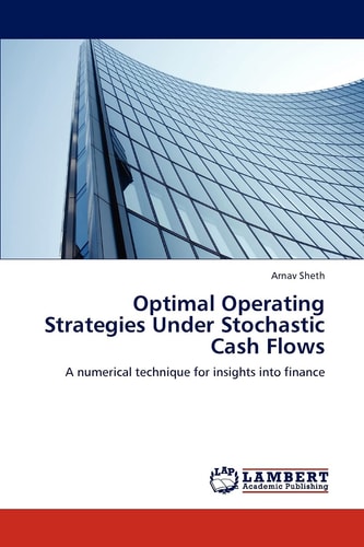Optimal Operating Strategies Under Stochastic Cash Flows