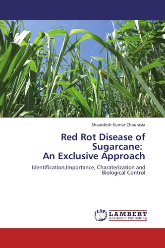 Red Rot Disease of Sugarcane An Exclusive Approach