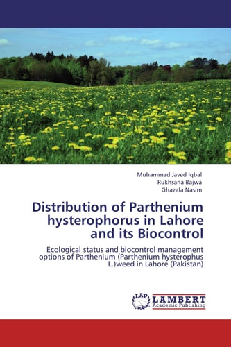 Distribution of Parthenium Hysterophorus in Lahore and Its Biocontrol