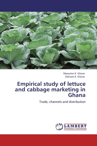 Empirical Study of Lettuce and Cabbage Marketing in Ghan