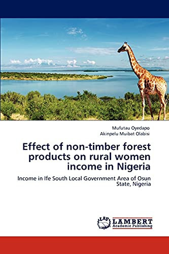 Effect of Non-timber Forest Products on Rural Women Income in Nigeria Income in Ife South Local Government Area of Osun State, Nigeria