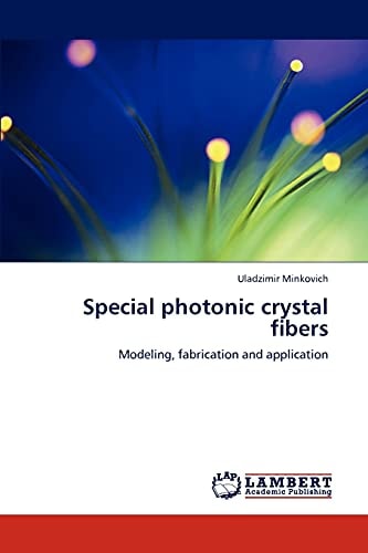 Special Photonic Crystal Fibers