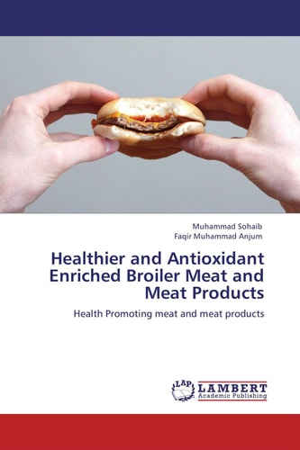 Healthier and Antioxidant Enriched Broiler Meat and Meat Products