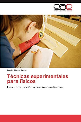 Técnicas Experimentales Para Físicos