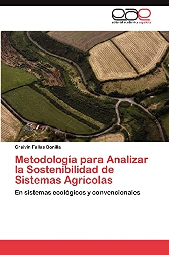 Metodología Para Analizar la Sostenibilidad de Sistemas Agrícolas