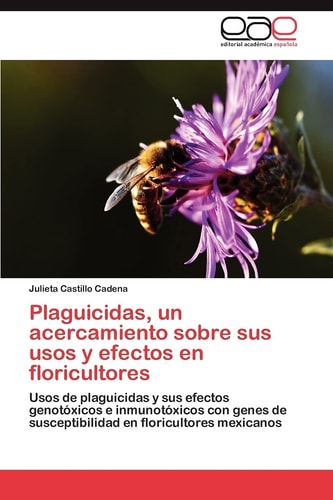 Plaguicidas, Un Acercamiento Sobre Sus Usos Y Efectos en Floricultores
