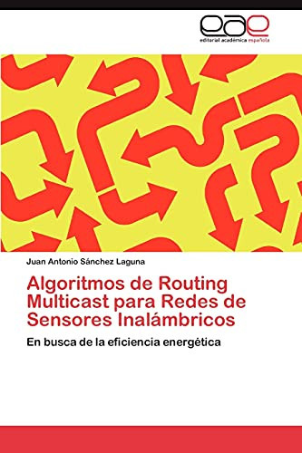 Algoritmos de Routing Multicast Para Redes de Sensores Inalámbricos