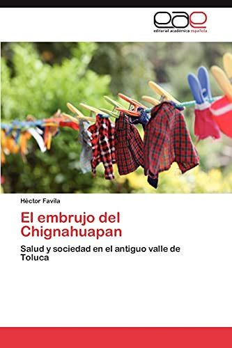 El Embrujo Del Chignahuapan