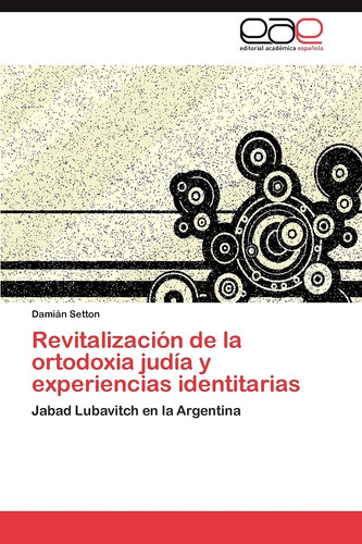 Revitalización de la Ortodoxia Judía Y Experiencias Identitarias