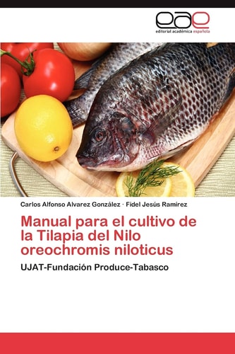 Manual Para El Cultivo de la Tilapia Del Nilo Oreochromis Niloticus