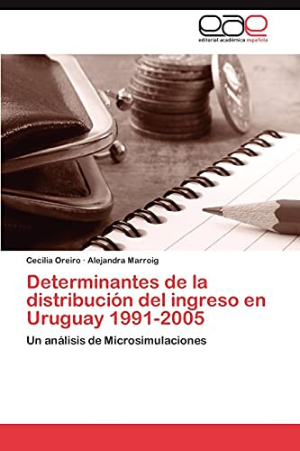 Determinantes de la Distribución Del Ingreso en Uruguay 1991-2005