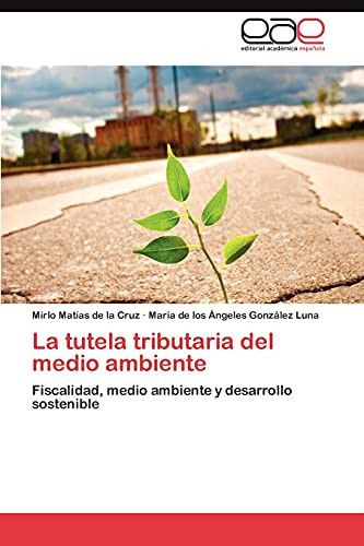 La Tutela Tributaria Del Medio Ambiente