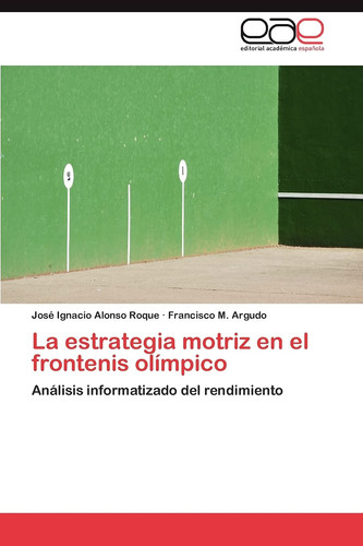 La Estrategia Motriz en El Frontenis Olímpico
