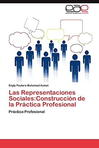 Las Representaciones Sociales Construcción de la Práctica Profesional